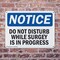 Signmission Do Not Disturb While Surgery Is In Progress, 14 in W x Rectangle, Plastic OS-2PACK-NS-P-1014-L-11149 - alternate 8